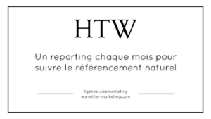 Un reporting chaque mois pour suivre le référencement naturel